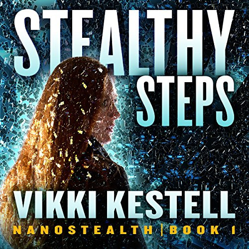 download EPUB 🗃️ Stealthy Steps: Nanostealth, Book 1 by  Vikki Kestell,Reba Buhr,FFF