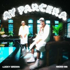 Lucky Brown, Nickoog Clk - Ay Parcera