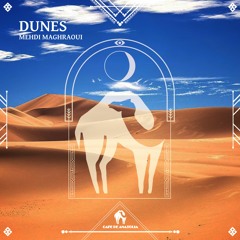 Mehdi Maghraoui - Dunes (Cafe De Anatolia)