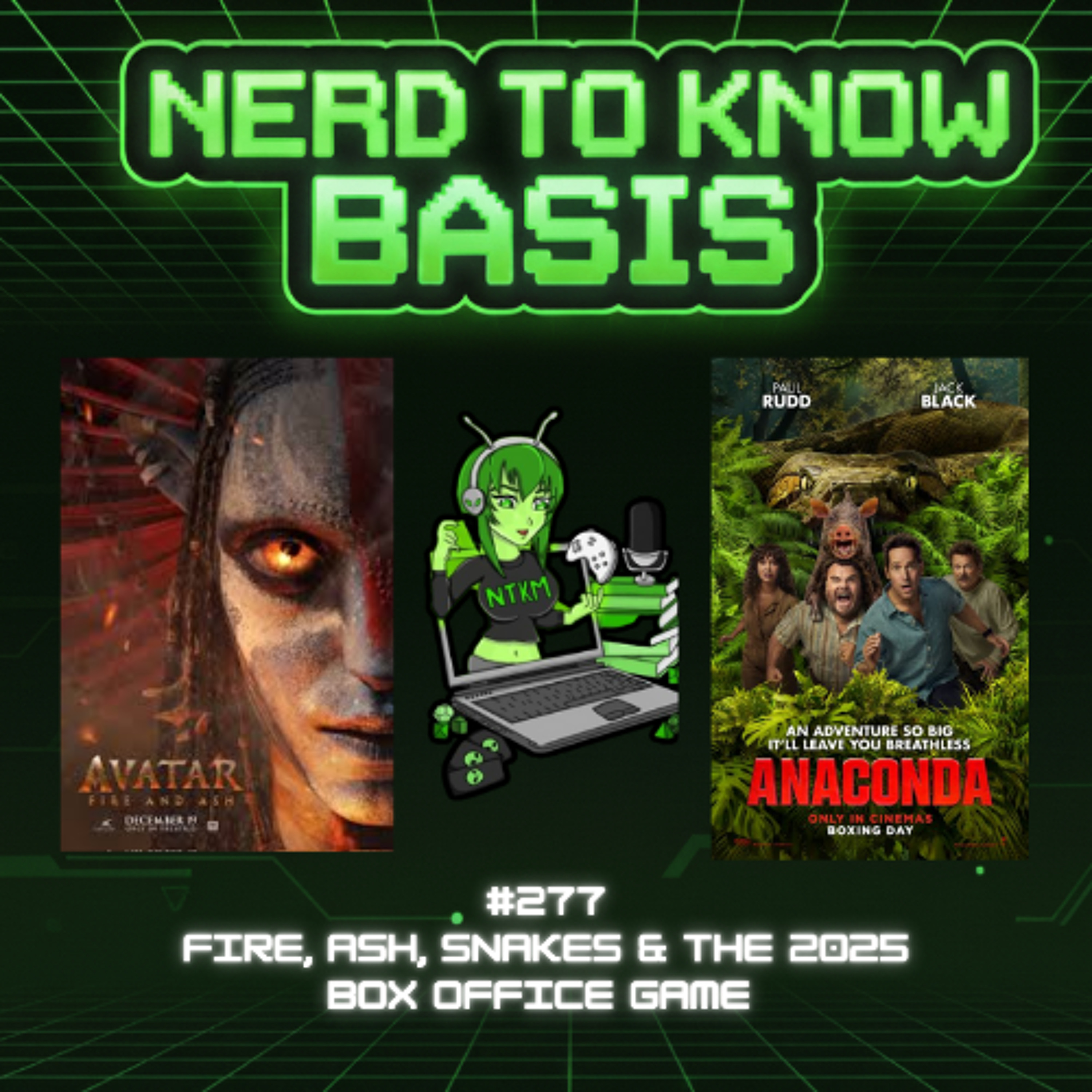 Nerd To Know Basis #277 🤓:  Fire, Ash, Snakes & the 2025 Box Office Game episode artwork