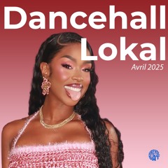 DANCEHALL LOKAL 2025 AVRIL MIX (KALASH, MAUREEN, BLAIZ FAYAH, SHANNON, JAHYANAI, BAMBY)