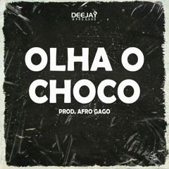 Dj Afro Gago - Olha O Choco -  Novo Adoço (Feat As Sedutora)