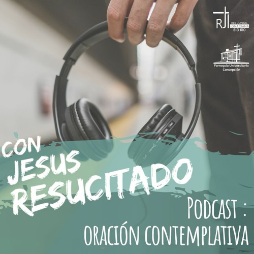 Stream Podcast Número 1 - Con Jesús Resucitado - Camino a Emaus by ...