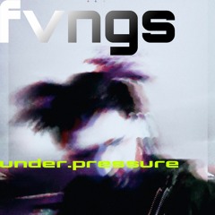 FVNGS - under.pressure