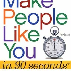 (NEW PDF DOWNLOAD) How to Make People Like You in 90 Seconds or Less By  Nicholas Boothman (Aut
