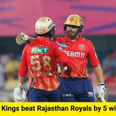 Punjab Kings beat Rajasthan Royals by 5 wickets in IPL 2024