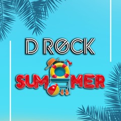 DROCK SUMMER