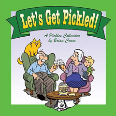 Read EBOOK 🗃️ Let's Get Pickled! A Pickles Collection by  Brian Crane PDF EBOOK EPUB