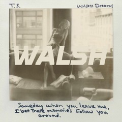 WILDEST DREAMS (WALSH 'EMILY' EDIT)