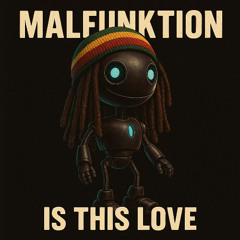 Bob Marley & The Wailers - Is This Love (Malfunktion Remix)