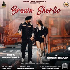 Brown Shortie - Sidhu Moosewala (Moosetape)
