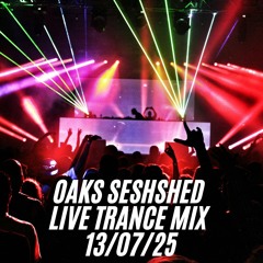 Oaks SeshShed Classic Trance Mix 13:07:25