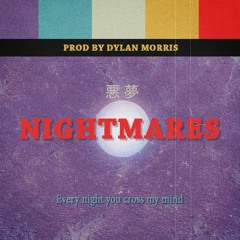 Nightmares(prod by Dylan Morris)