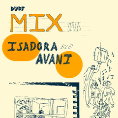 DUDJ Mix Series 039: Isadora B2B AVANI