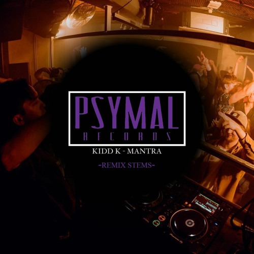 Kidd K - Mantra (REMIX STEMS)