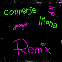 Iliona - Connerie (Jesza Remix)