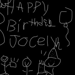 HAPPY BIRTHDAY JOCELYN [Remixed d3r Song]