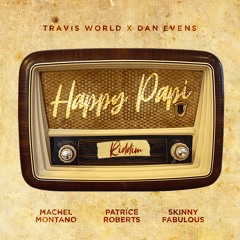 Happy Papi Riddim Mix (Skinny Fabulous, Patrice Roberts & Machel Montano)(Soca 2022)