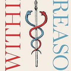 & Within Reason: A Liberal Public Health for an Illiberal Time BY: Sandro Galea (Author) $Epub#