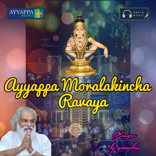 Stream Ayyappa Moralakincha Ravaya by K J Yesudas Listen online for