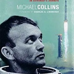 @Ebook_Downl0ad Carrying the Fire: An Astronaut's Journeys *  Michael Collins (Author),  [*Full