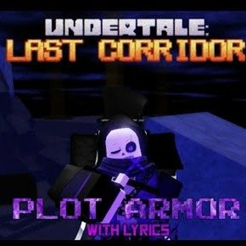 PLOT ARMOR With Lyrics (By corruptale)