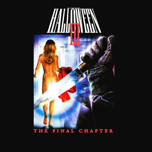 31 DAYS OF HALLOWEEN III: The Final Chapter