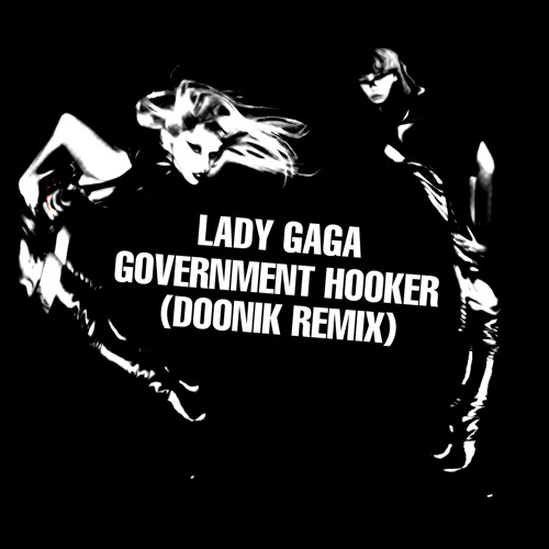 Government Hooker - Lady Gaga (D00nik Remix)