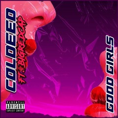 Coldeed - Good Girls (FeatBigRedCap)