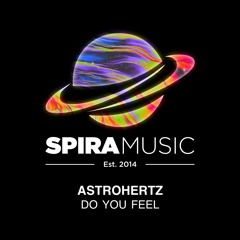 AstroHertz - Do You Feel [Free Download]