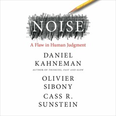 Download Noise: A Flaw in Human Judgment {fulll|online|unlimite)