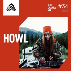 Howl - Sub Chakra Mix - 034