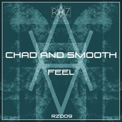Chad & Smooth - Feel (Mix One)