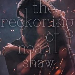 [D0wnload] [PDF@] The Reckoning of Noah Shaw (2) (The Shaw Confessions) _  Michelle Hodkin (Aut