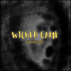 WICKED GAME