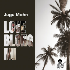 Love blong mi