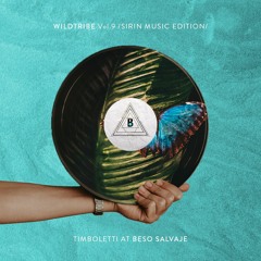 Timboletti at Beso Salvaje - Wildtribe Vol.9 /Sirin Music Edtition/