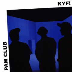 PAM Club : KYF !
