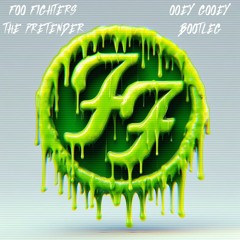 Foo Fighters - The Pretender (OOEY GOOEY BOOTLEG)