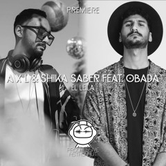 PREMIERE: A X L & Shika Saber Feat. Obada - El Leila [Sol Selectas]