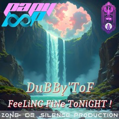 DuBBy'ToF - FeeLiNG FiNe ToNiGHT !