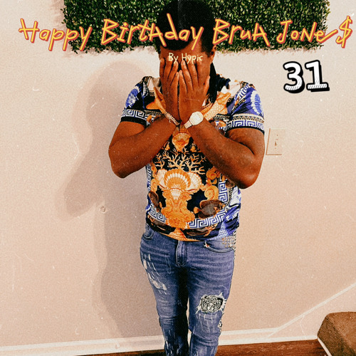 Stream HAPPY BIRTHDAY BRUH JONE$ by Bruh Jone$ | Listen online for free ...