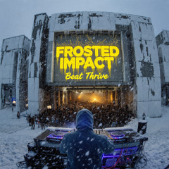 Frosted Impact - Beat Thrive (Free Download)