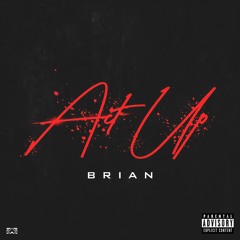 Brian - Act Up (Prod. Palaze x Spaceman)