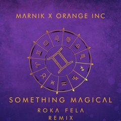 Something Magical (Roka Fela Remix)