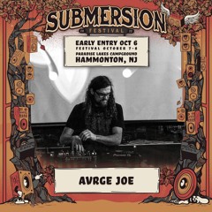Avrge Joe - Submersion Live Set 2022
