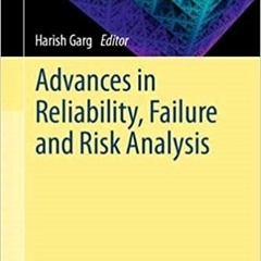 Download Book Advances In Reliability Failure And Risk Analysis (Industrial And Applied Mathematics