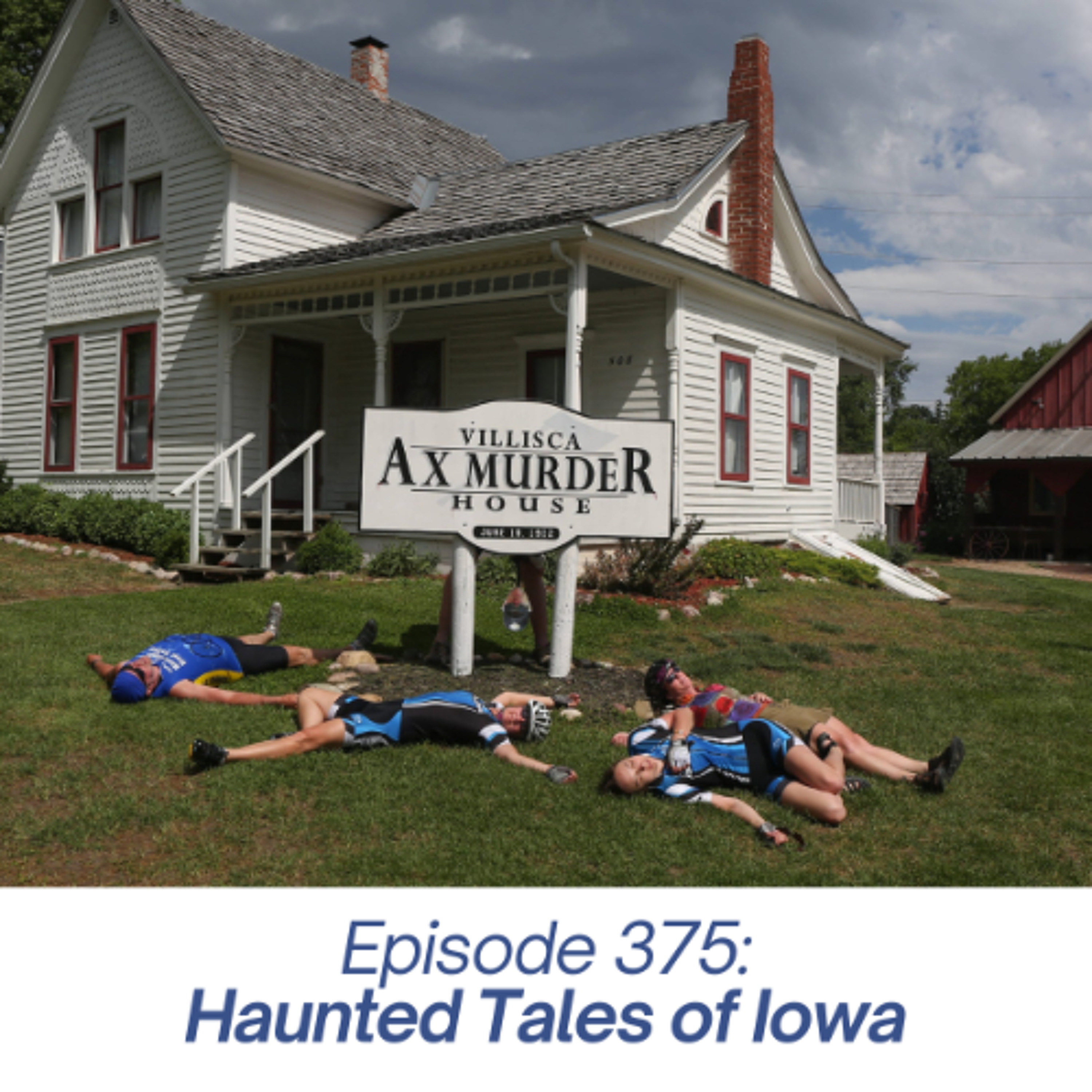 Episode 375: Haunted Tales of Iowa