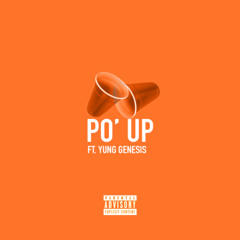 FowlLanguage - PO' UP (Feat. Yung Genesis)