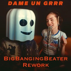 Fantomel, Kate Linn - Dame Un Grrr (BigBangingBeater Rework)